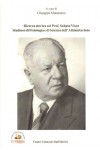 Ricerca storica sul Prof. Sabato Visco. Studioso di Fisiologia e di Scienze dell’Alimentazione a cura di Giuseppe Matarazzo 